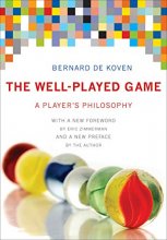 Cover art for The Well-Played Game: A Player's Philosophy (The MIT Press)