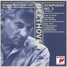 Cover art for Symphony No. 3- Eroica / How a Great Symphony was Written lecture (Bernstein Century)