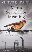 Cover art for Man's Search For Meaning: The classic tribute to hope from the Holocaust