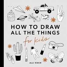Cover art for All the Things: How to Draw Books for Kids
