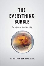 Cover art for The Everything Bubble: The Endgame For Central Bank Policy