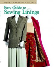 Cover art for Easy Guide to Sewing Linings: Sewing Companion Library