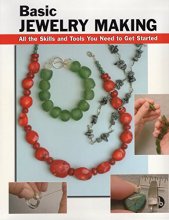 Cover art for Basic Jewelry Making: All the Skills and Tools You Need to Get Started (How To Basics)