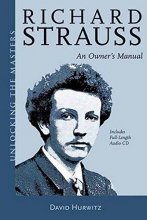 Cover art for Richard Strauss: An Owner's Manual (Unlocking the Masters)