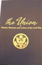 Cover art for The Union - Diaries, Memoirs and Letters of the Civil War