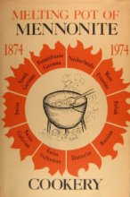 Cover art for Melting Pot Of Mennonite Cookery (1874 to 1974)