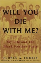 Cover art for Will You Die with Me?: My Life and the Black Panther Party