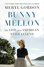 Cover art for Bunny Mellon: The Life of an American Style Legend