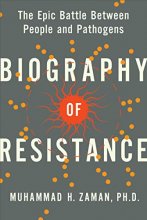 Cover art for Biography of Resistance: The Epic Battle Between People and Pathogens