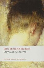 Cover art for Lady Audley's Secret (Oxford World's Classics)