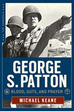 Cover art for George S. Patton: Blood, Guts, and Prayer (The Generals)