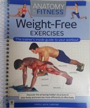 Cover art for Anatomy Fitness Weight Free Exercise - The Trainer's Guide to your Workout