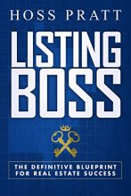 Cover art for Listing Boss: The Definitive Blueprint for Real Estate Success