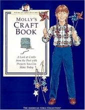 Cover art for Molly's Craft Book: A Peek at Crafts from the Past with Projects You Can Make Today (American Girls Pastimes)