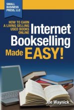 Cover art for Internet Bookselling Made Easy!: How to Earn a Living Selling Used Books Online