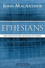 Cover art for Ephesians: Our Immeasurable Blessings in Christ (MacArthur Bible Studies)