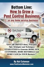 Cover art for Bottom Line: How To Grow a Pest Control Business: ...or any home service business