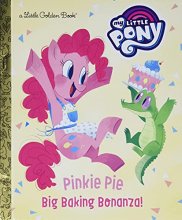 Cover art for Pinkie Pie: Big Baking Bonanza! (My Little Pony) (Little Golden Book)