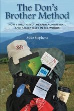 Cover art for The Don's Brother Method: How I Thru-Hiked the Appalachian Trail and Rarely Slept in the Woods