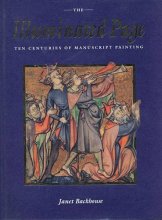 Cover art for The Illuminated Page: Ten Centuries of Manuscript Painting in The British Library