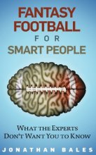 Cover art for Fantasy Football for Smart People: What the Experts Don't Want You to Know