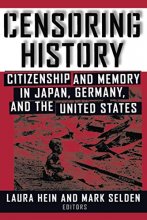 Cover art for Censoring History: Perspectives on Nationalism and War in the Twentieth Century (Asia & the Pacific (Paperback))