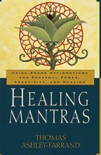Cover art for Healing Mantras: Using Sound Affirmations for Personal Power, Creativity, and Healing