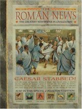 Cover art for History News: The Roman News: The Greatest Newspaper in Civilization