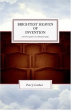 Cover art for Brightest Heaven of Invention: A Christian Guide To Six Shakespeare Plays