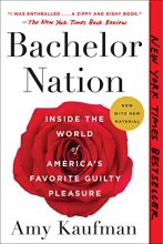 Cover art for Bachelor Nation: Inside the World of America's Favorite Guilty Pleasure