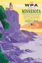 Cover art for The WPA Guide to Minnesota: The Federal Writers' Project Guide to 1930s Minnesota