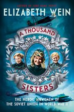 Cover art for A Thousand Sisters: The Heroic Airwomen of the Soviet Union in World War II