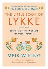 Cover art for The Little Book of Lykke: Secrets of the World's Happiest People (The Happiness Institute Series)
