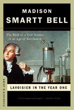 Cover art for Lavoisier in the Year One: The Birth of a New Science in an Age of Revolution (Great Discoveries)