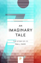 Cover art for An Imaginary Tale: The Story of √-1 (Princeton Science Library, 74)