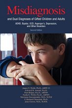 Cover art for Misdiagnosis and Dual Diagnoses of Gifted Children and Adults: Adhd, Bipolar, Ocd, Asperger's, Depression, and Other Disorders (2nd Edition)