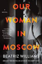 Cover art for Our Woman in Moscow: A Novel
