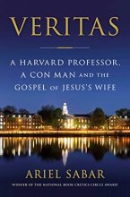 Cover art for Veritas: A Harvard Professor, a Con Man and the Gospel of Jesus's Wife