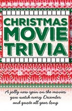 Cover art for Christmas Movie Trivia: A Jolly New Spin on the Movies You Watch Every December and Quote All Year Long