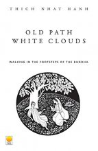 Cover art for Old Path, White Clouds: Walking in the Footsteps of the Buddha