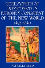 Cover art for Ceremonies of Possession in Europe's Conquest of the New World, 1492–1640