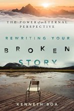 Cover art for Rewriting Your Broken Story: The Power of an Eternal Perspective