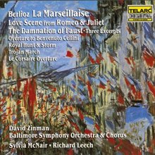 Cover art for Berlioz: La Marseillaise - Love Scene from Roméo & Juliet - The Damnation of Faust, Three Excerpts, etc... / McNair, Leech, Zinman