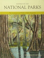 Cover art for Inspired by the National Parks: Their Landscapes and Wildlife in Fabric Perspectives