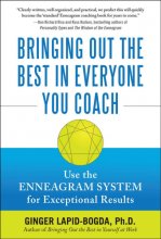 Cover art for Bringing Out the Best in Everyone You Coach: Use the Enneagram System for Exceptional Results