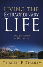 Cover art for Living the Extraordinary Life: Nine Principles to Discover It