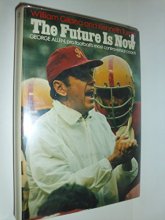 Cover art for The future is now;: George Allen, pro football's most controversial coach
