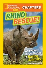 Cover art for National Geographic Kids Chapters: Rhino Rescue: And More True Stories of Saving Animals (NGK Chapters)