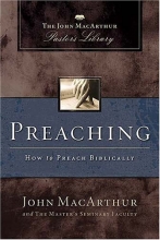 Cover art for Preaching: How to Preach Biblically (MacArthur Pastor's Library)