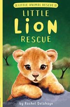 Cover art for Little Lion Rescue (Little Animal Rescue)